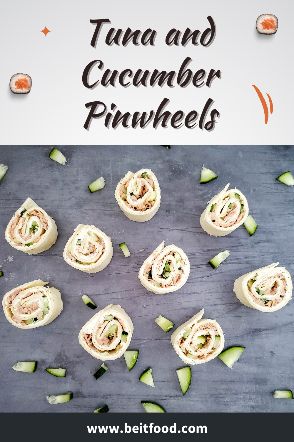 Tuna and Cucumber Pinwheels